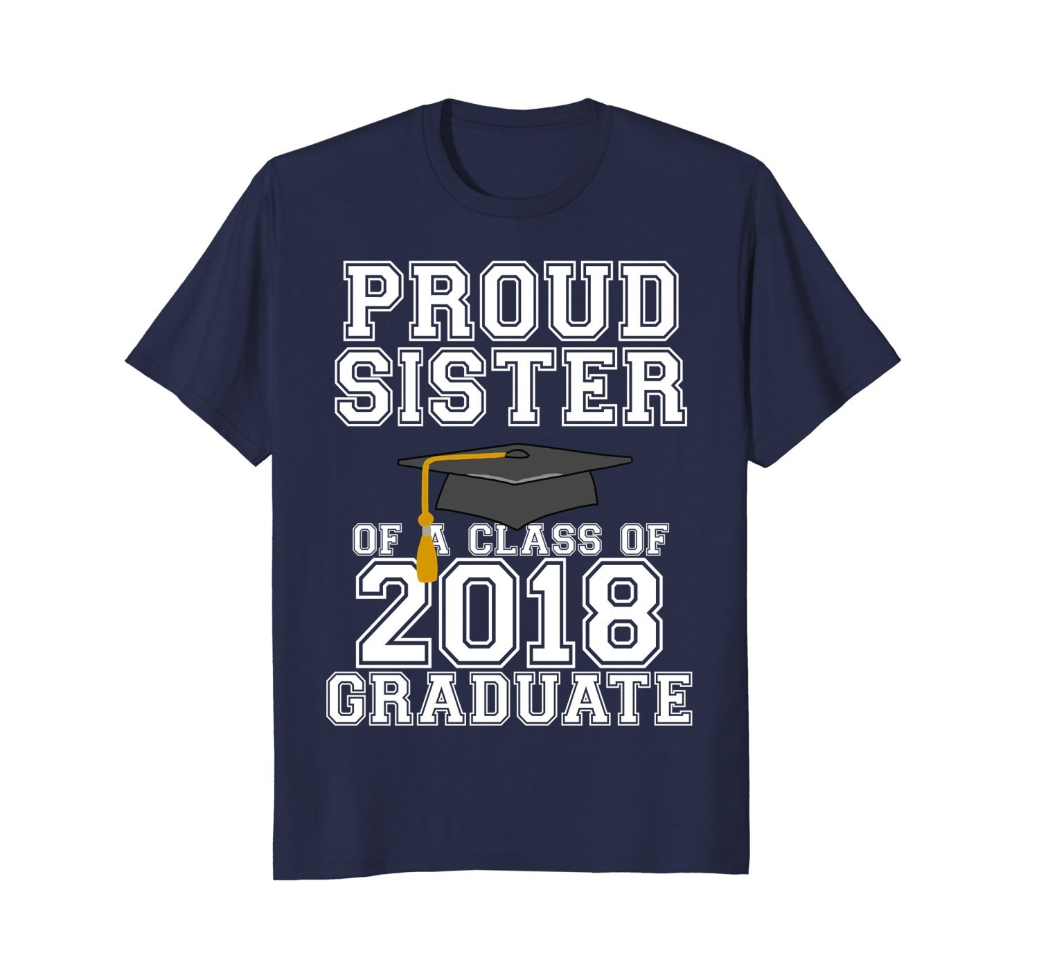 Proud Sister of 2018 Senior Graduate T-shirt 1 » Cool Gifts for You - Mfamilygift Proud Sister of 2018 Senior Graduate T-shirt 1