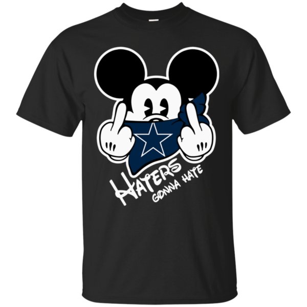 Nfl Dallas Cowboys Haters Gonna Hate Mickey Mouse Shirt Cotton Shirt Nfl Dallas Cowboys Haters Gonna Hate Mickey Mouse Shirt Cotton Shirt