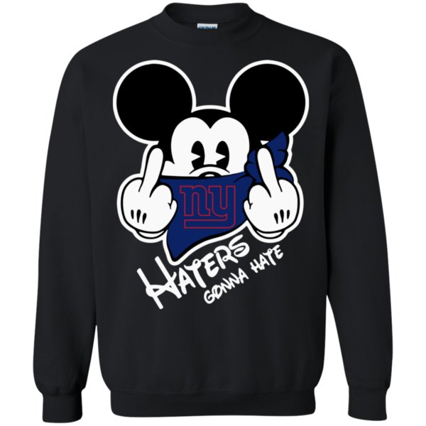 Nfl New York Giants Haters Gonna Hate Mickey Mouse Shirt Sweatshirt