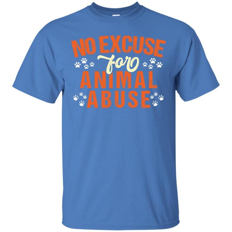 No Excuse For Animal Abuse Animal Rights Activist Shirt 4 » Cool Gifts for You - Mfamilygift No Excuse For Animal Abuse Animal Rights Activist Shirt 4