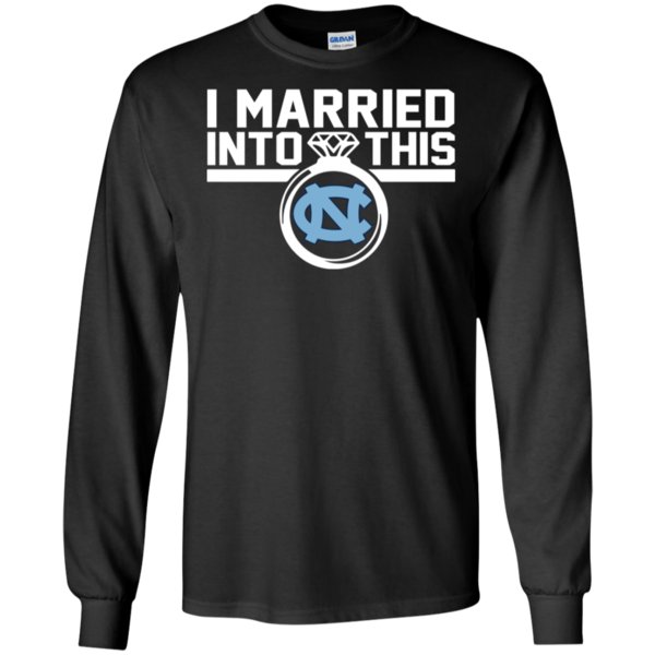 North Carolina Tar Heels I Married Into This Shirt Ultra Cotton Shirt