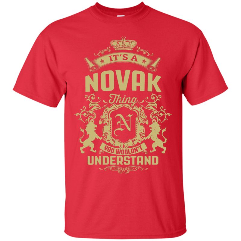 Novak Shirts It’s A Novak Thing You Wouldn’t Understand 2 » Cool Gifts for You - Mfamilygift Novak Shirts It’s A Novak Thing You Wouldn’t Understand 2