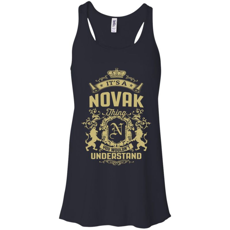 Novak Shirts It’s A Novak Thing You Wouldn’t Understand 4 » Cool Gifts for You - Mfamilygift Novak Shirts It’s A Novak Thing You Wouldn’t Understand 4