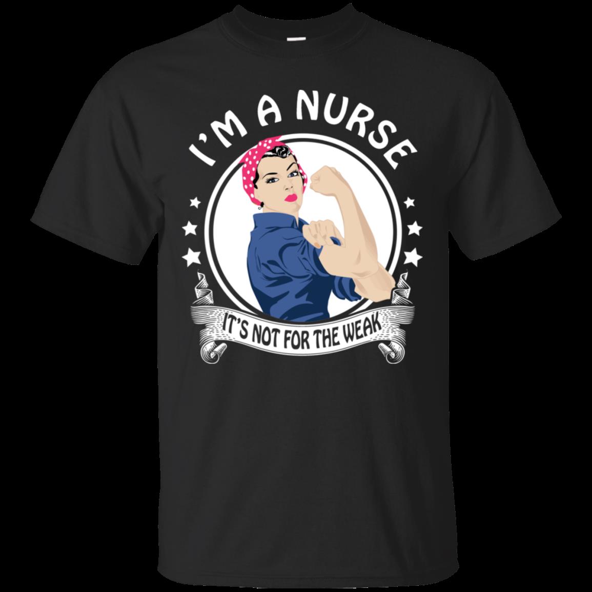 Nurse Rosie The Riveter Shirt Not For The Weak