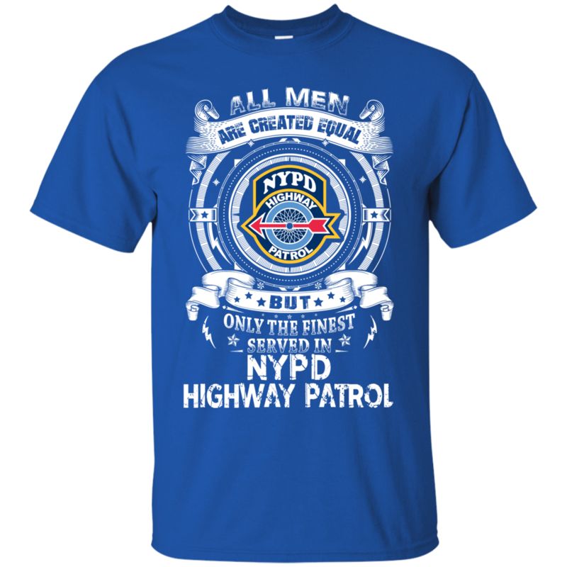 Nypd Highway Patrol Man Shirts Only The Finest Served In 3 » Cool Gifts for You - Mfamilygift Nypd Highway Patrol Man Shirts Only The Finest Served In 3