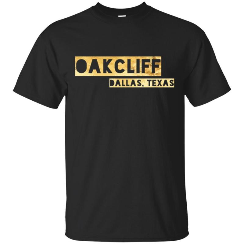 Oakcliff Dallas Texas South Side Oak Cliff Tee Shirt