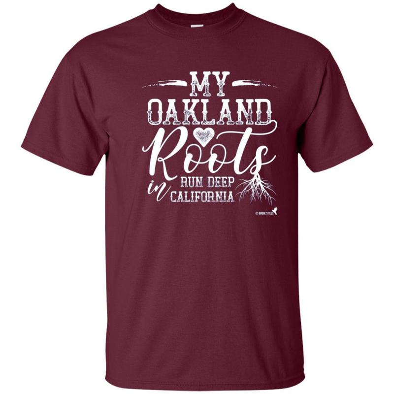 Oakland California Roots Tshirt! 2 » Cool Gifts for You - Mfamilygift Oakland California Roots Tshirt! 2