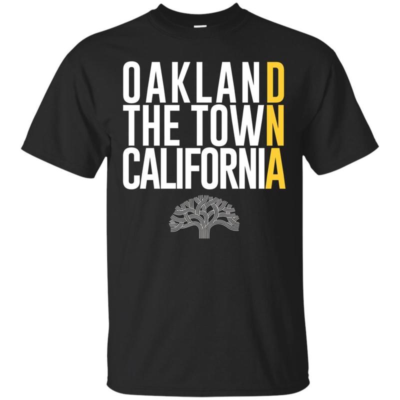 Oakland California Shirt – The Town Oakland Dna