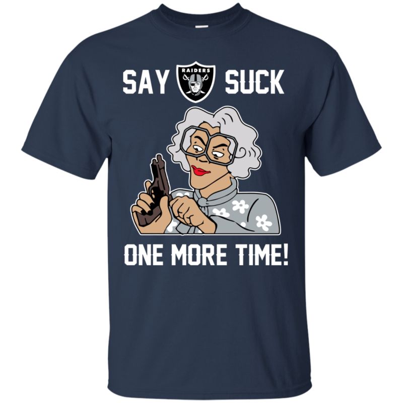 Oakland Raiders Madea Shirts Say It One More Time 1 » Cool Gifts for You - Mfamilygift Oakland Raiders Madea Shirts Say It One More Time 1