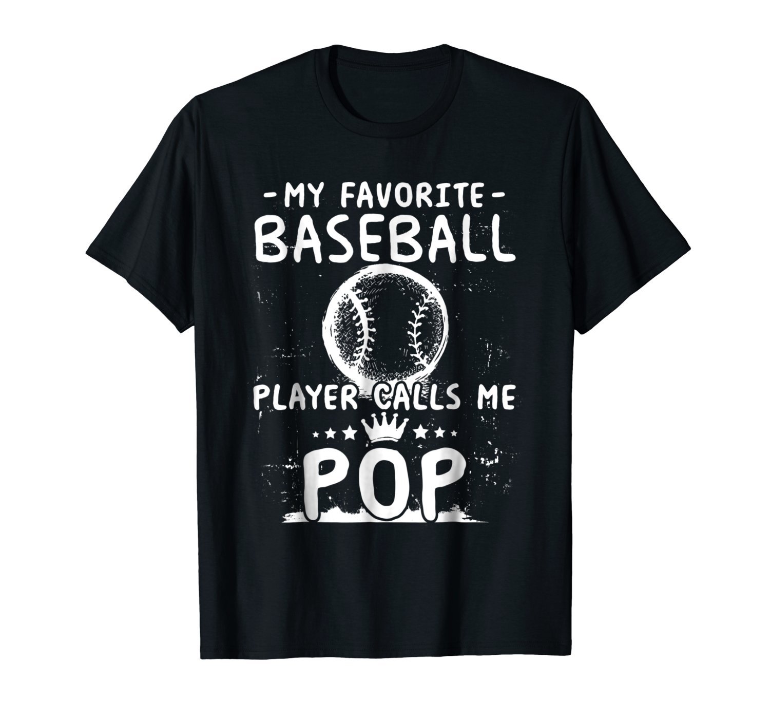 MY FAVORITE BASEBALL PLAYER CALLS ME POP FATHER’S DAY TSHIRT