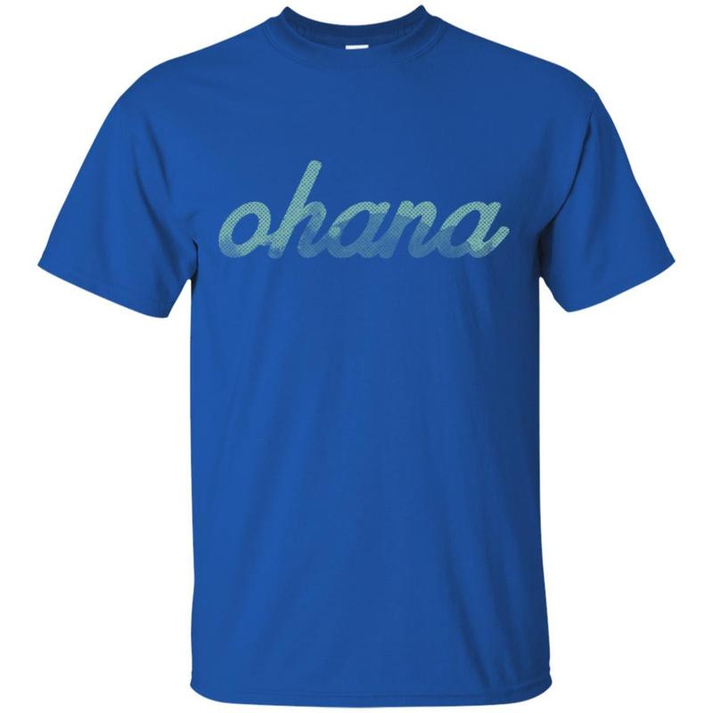 Ohana T Shirt 3 » Cool Gifts for You - Mfamilygift Ohana T Shirt 3