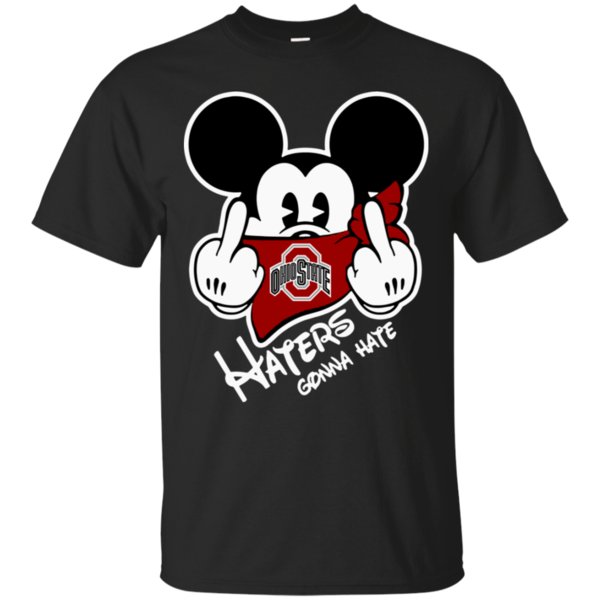 Ohio State Buckeyes Haters Gonna Hate Mickey Mouse Shirt Cotton Shirt Ohio State Buckeyes Haters Gonna Hate Mickey Mouse Shirt Cotton Shirt