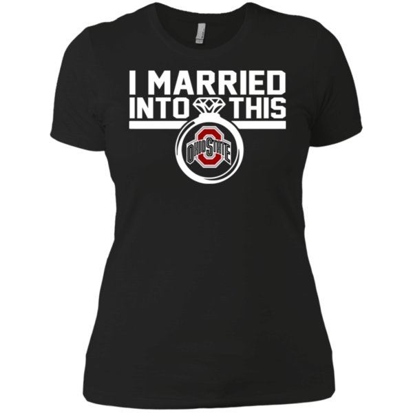 Ohio State Buckeyes I Married Into This Shirt Ladies’ Boyfriend Shirt