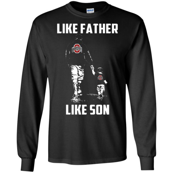 Ohio State Buckeyes Like Father Like Son T Shirt Ultra Cotton Shirt Ohio State Buckeyes Like Father Like Son T Shirt Ultra Cotton Shirt