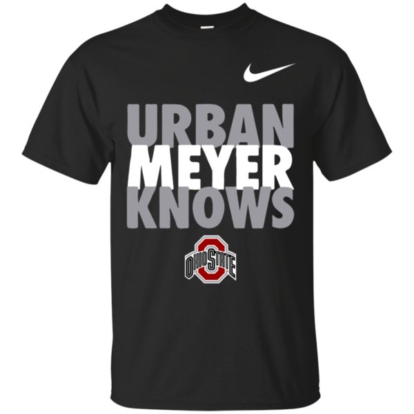 Ohio State Buckeyes Urban Meyer Knows Shirt Cotton Shirt Ohio State Buckeyes Urban Meyer Knows Shirt Cotton Shirt