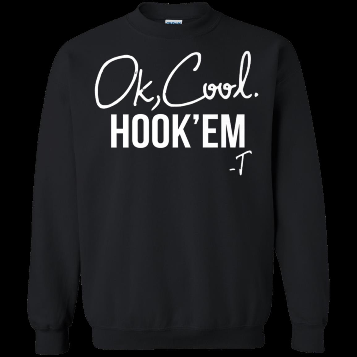 Ok Cool Hook’ Em Sweatshirt