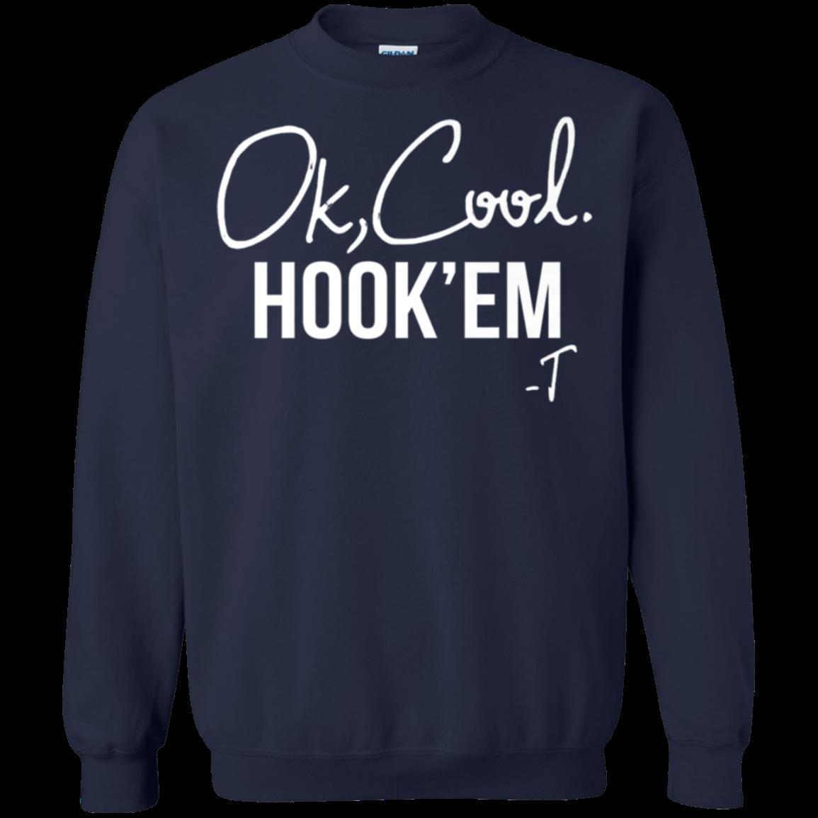 Ok Cool Hook’ Em Sweatshirt 1 » Cool Gifts for You - Mfamilygift Ok Cool Hook’ Em Sweatshirt 1