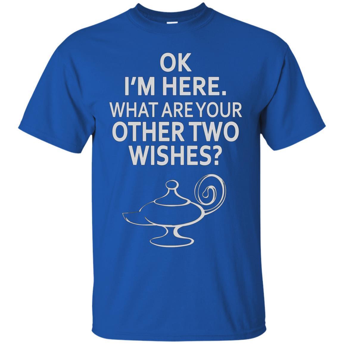 Ok I’m Here What Are Your Other Two Wishes Genie Shirt 3 » Cool Gifts for You - Mfamilygift Ok I’m Here What Are Your Other Two Wishes Genie Shirt 3
