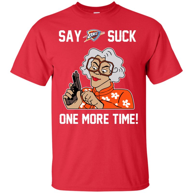 Oklahoma City Thunder Madea Shirts Say It One More Time 2 » Cool Gifts for You - Mfamilygift Oklahoma City Thunder Madea Shirts Say It One More Time 2