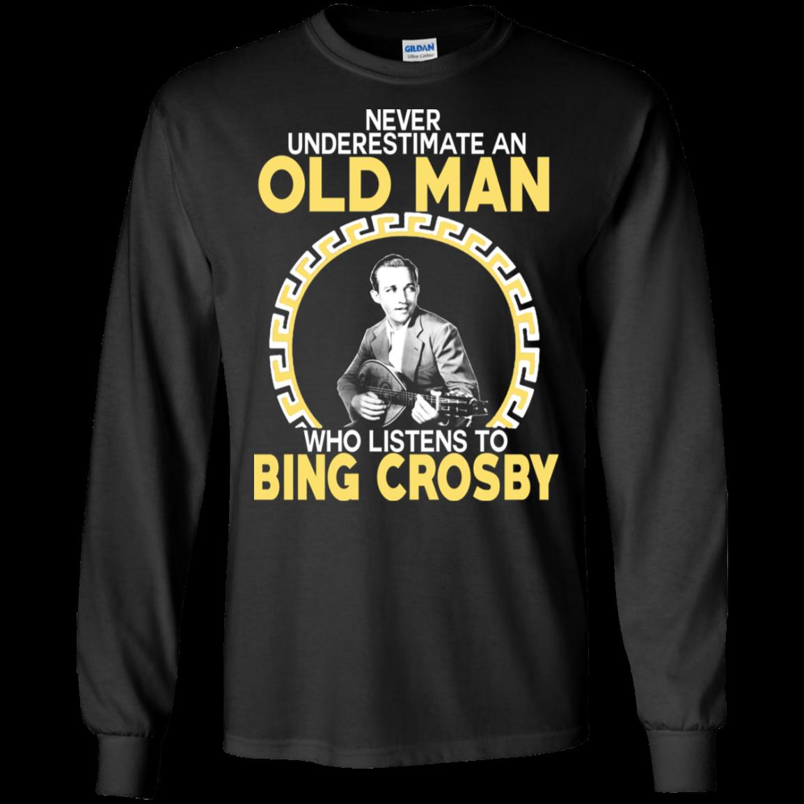 Old Man Bing Crosby Never Underestimate An Old Man Listens To Bing Crosby T Shirt Hoodies Sweatshirt 3 » Cool Gifts for You - Mfamilygift Old Man Bing Crosby Never Underestimate An Old Man Listens To Bing Crosby T Shirt Hoodies Sweatshirt 3