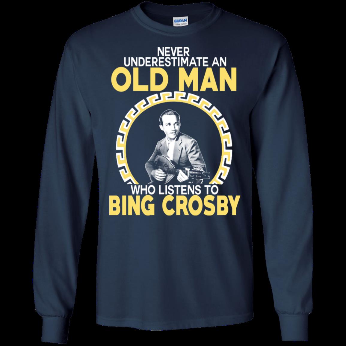 Old Man Bing Crosby Never Underestimate An Old Man Listens To Bing Crosby T Shirt Hoodies Sweatshirt 4 » Cool Gifts for You - Mfamilygift Old Man Bing Crosby Never Underestimate An Old Man Listens To Bing Crosby T Shirt Hoodies Sweatshirt 4