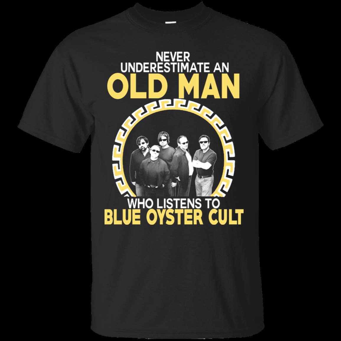 Old Man Blue Oyster Cult Never Underestimate An Old Man Listens To Blue Oyster Cult T Shirt Hoodies Sweatshirt Old Man Blue Oyster Cult Never Underestimate An Old Man Listens To Blue Oyster Cult T Shirt Hoodies Sweatshirt