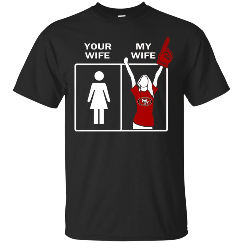 San Francisco 49Ers Wife Husband Shirts Your Wife My Wife