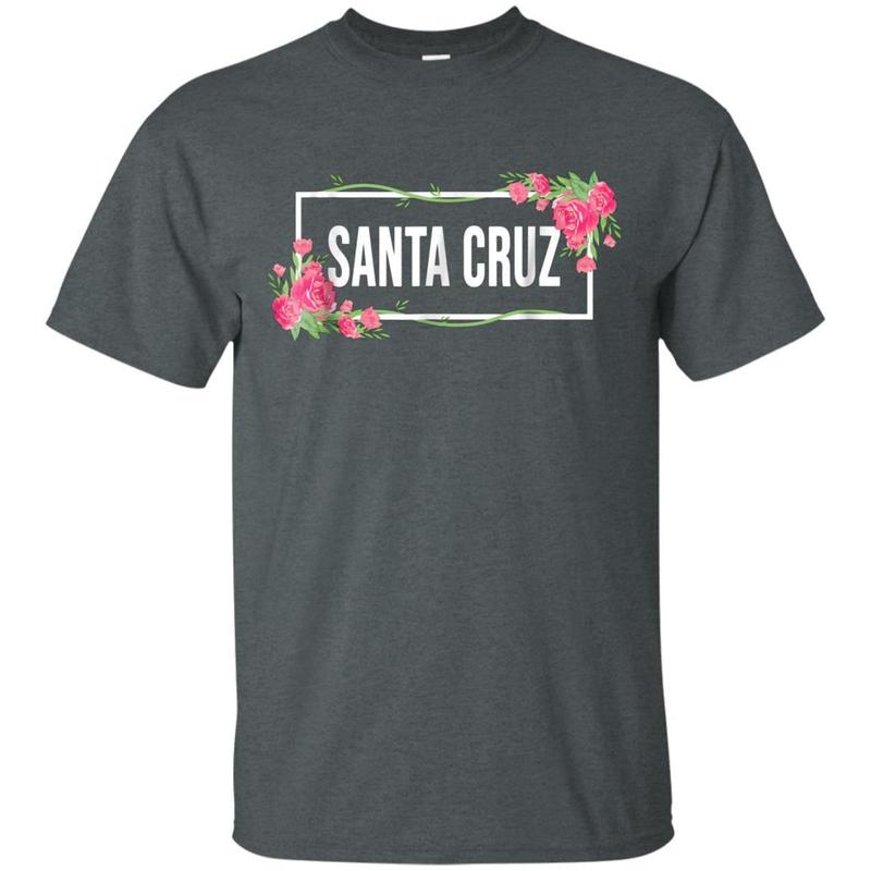 Santa Cruz California T-Shirt Floral Hibiscus Flower 4 » Cool Gifts for You - Mfamilygift Santa Cruz California T-Shirt Floral Hibiscus Flower 4