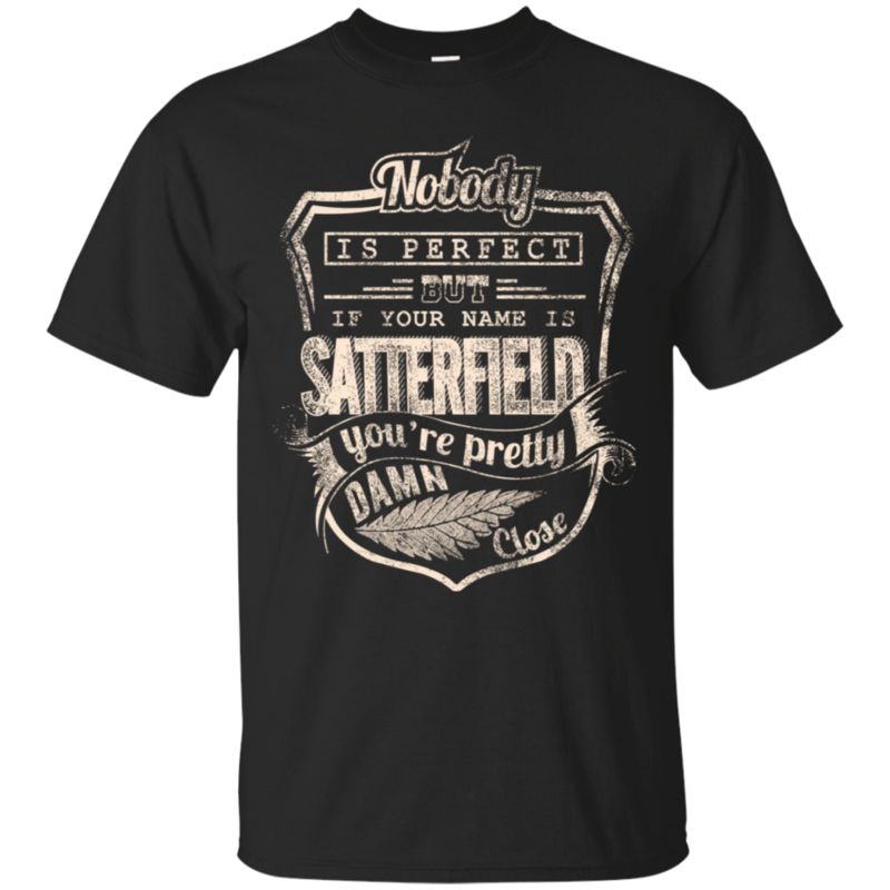 Satterfield Shirts Perfect If Your Name Is Satterfield