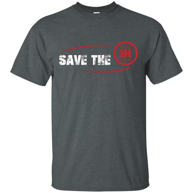 Save The Stick Shirt - Manual Transmission Three Pedals Gift 4 » Cool Gifts for You - Mfamilygift Save The Stick Shirt - Manual Transmission Three Pedals Gift 4