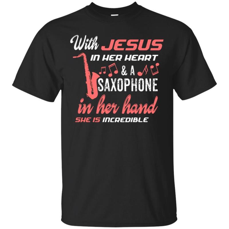Saxophone Band Gift. Saxophone Shirt With Jesus In Her Heart