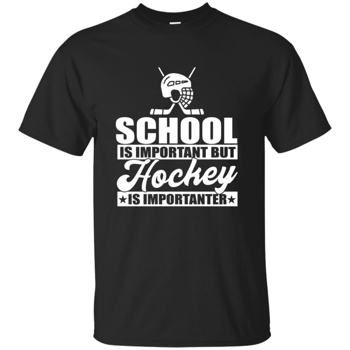 School Is Important But Hockey Is Importanter Funny T-Shirt School Is Important But Hockey Is Importanter Funny T-Shirt