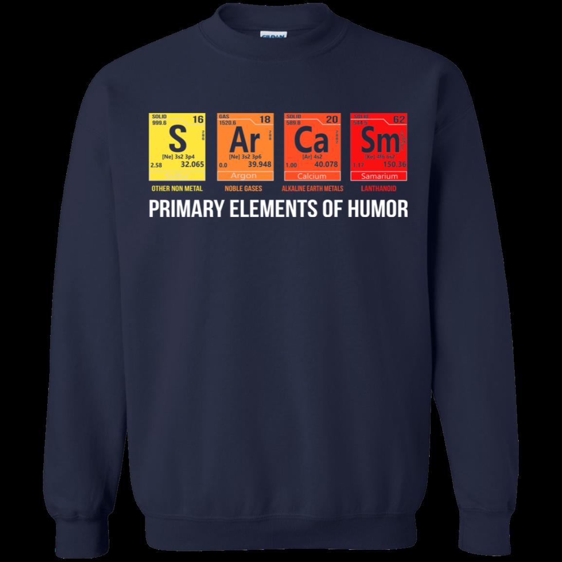 Science Shirt Sarcasm S Ar Ca Sm Primary Elements Of Humor Sweatshirt 1 » Cool Gifts for You - Mfamilygift Science Shirt Sarcasm S Ar Ca Sm Primary Elements Of Humor Sweatshirt 1