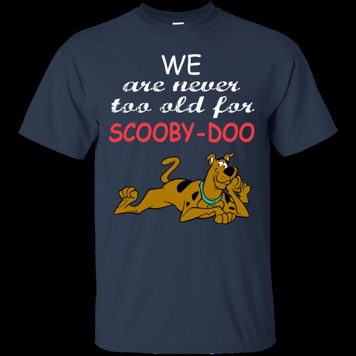 Scooby-Doo Shirts Never Too Old For Scooby-Doo 1 » Cool Gifts for You - Mfamilygift Scooby-Doo Shirts Never Too Old For Scooby-Doo 1