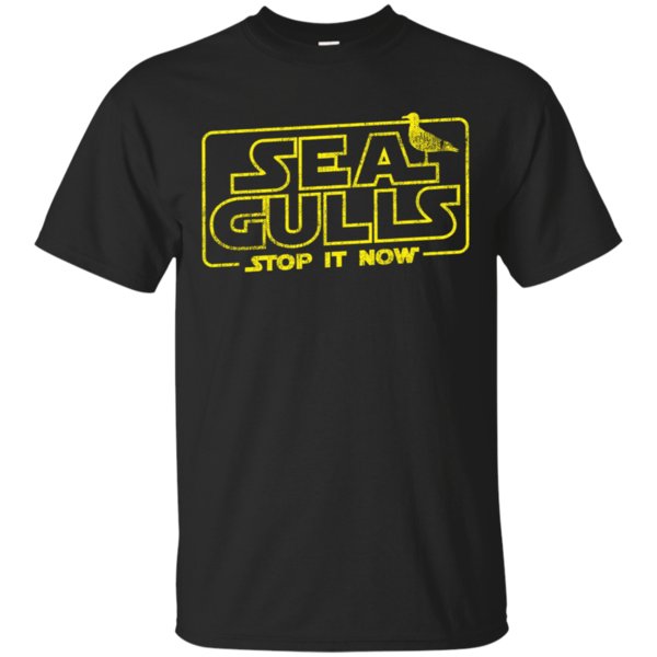 Seagulls Stop It Now T Shirt Cotton Shirt Seagulls Stop It Now T Shirt Cotton Shirt