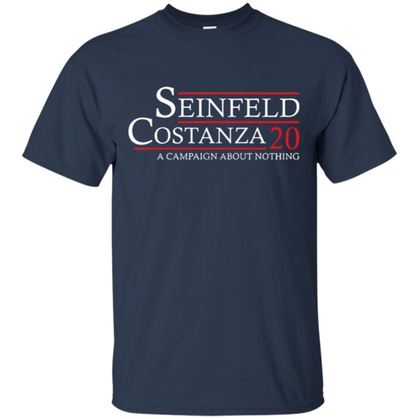 Seinfeld Costanza 2020 A Campaign About Nothing Shirt Cotton Shirt 1 » Cool Gifts for You - Mfamilygift Seinfeld Costanza 2020 A Campaign About Nothing Shirt Cotton Shirt 1