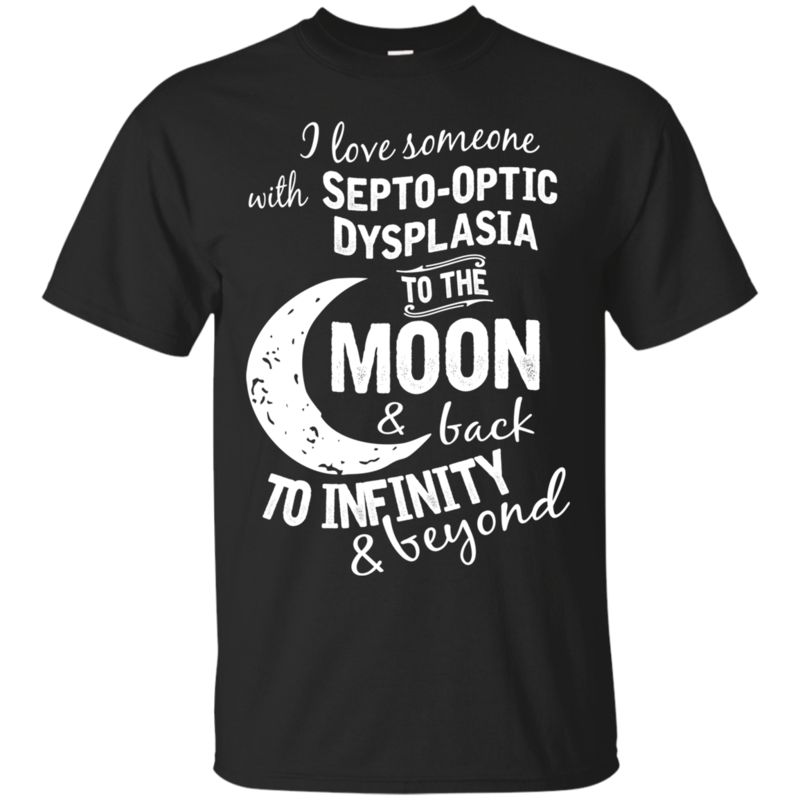 Septo-Optic Dysplasia Shirts I Love Someone With Septo-Optic Dysplasia