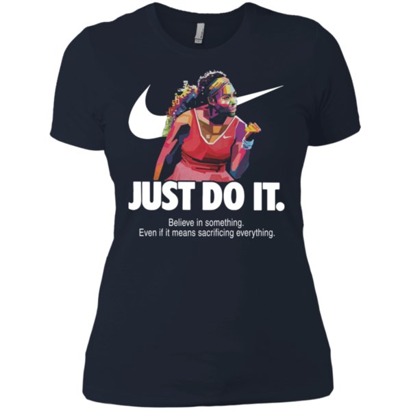 Serena Williams Nike Just Do It Believe In Something Shirt Ladies’ Boyfriend Shirt 1 » Cool Gifts for You - Mfamilygift Serena Williams Nike Just Do It Believe In Something Shirt Ladies’ Boyfriend Shirt 1