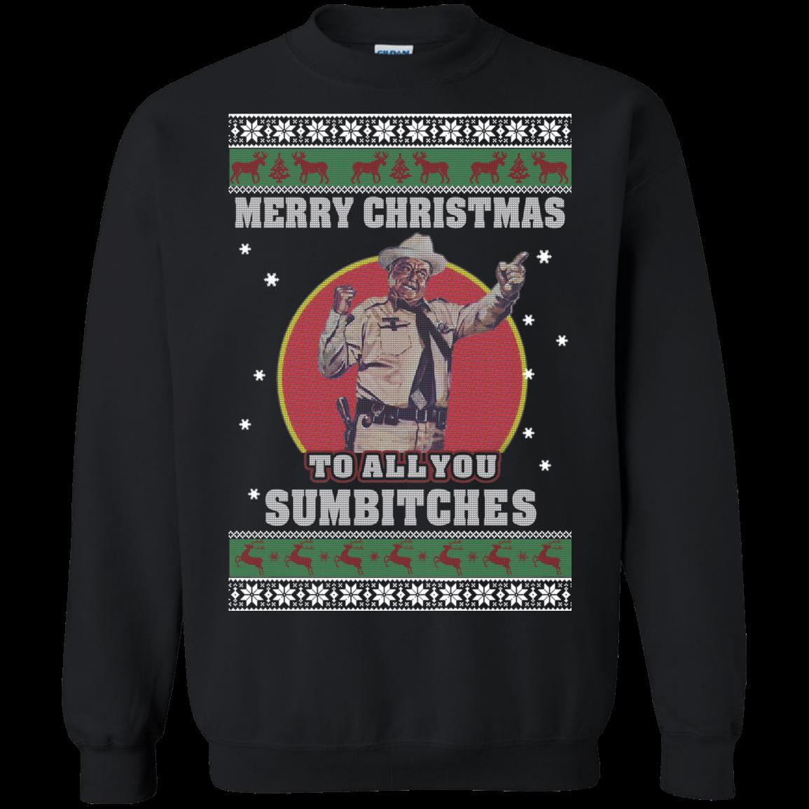 S Merry Christmas To All You Sumbitches Buford T. Justice Ugly Christmas Shirts T Shirt Hoodies Sweatshirt S Merry Christmas To All You Sumbitches Buford T. Justice Ugly Christmas Shirts T Shirt Hoodies Sweatshirt