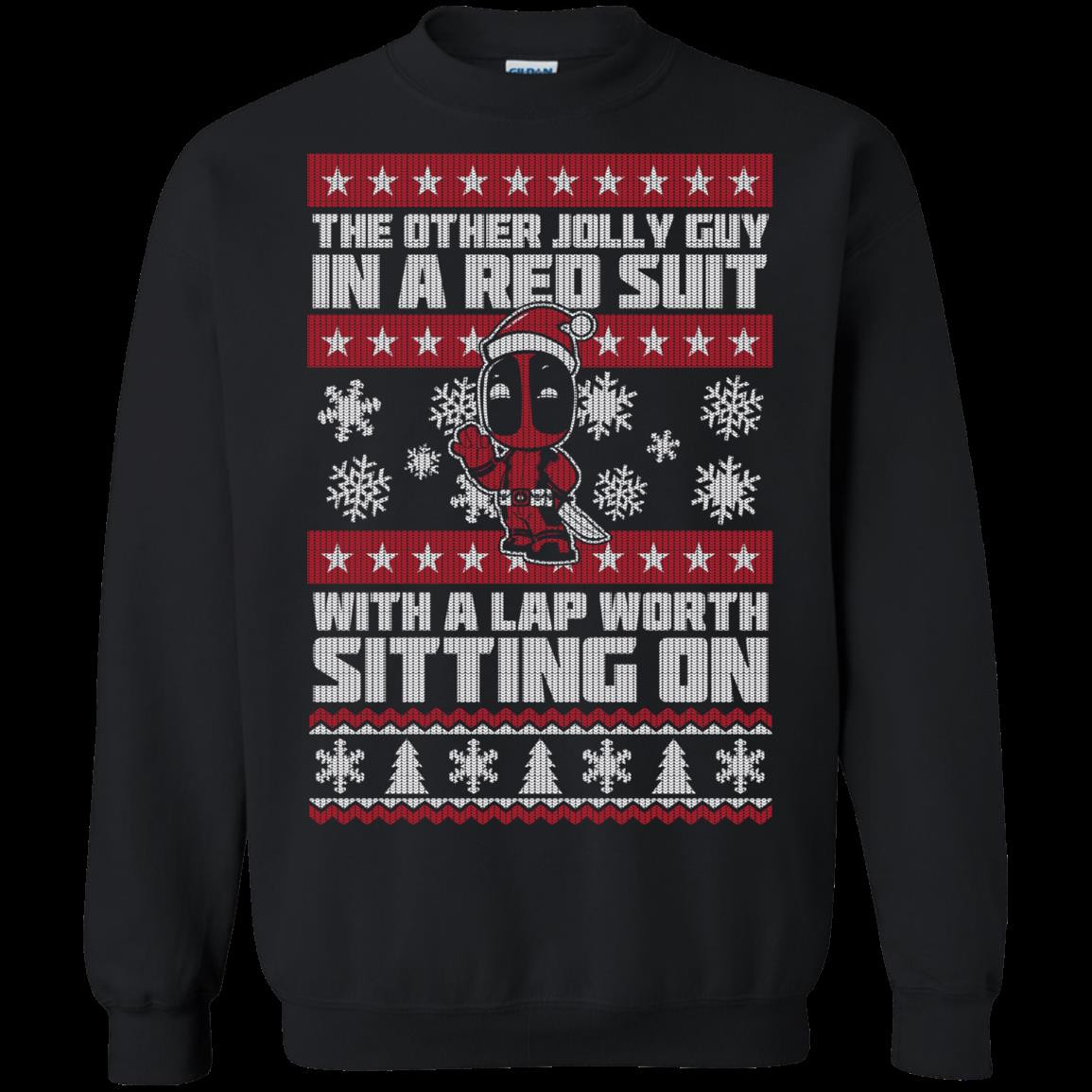 S The Other Jolly Guy In A Red Suit With A Lap Worth Sitting On Deadpool Ugly Christmas Shirts T Shirt Hoodies Sweatshirt