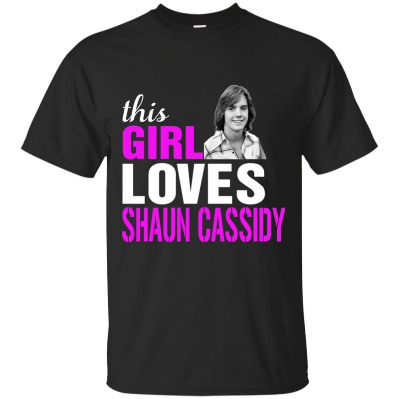 Shaun Cassidy Woman Shirts This Girl Loves Shaun Cassidy