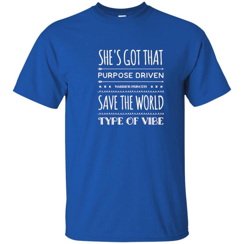 She’S Got Purpose Driven Warrior Princess Save World Shirt 3 » Cool Gifts for You - Mfamilygift She’S Got Purpose Driven Warrior Princess Save World Shirt 3