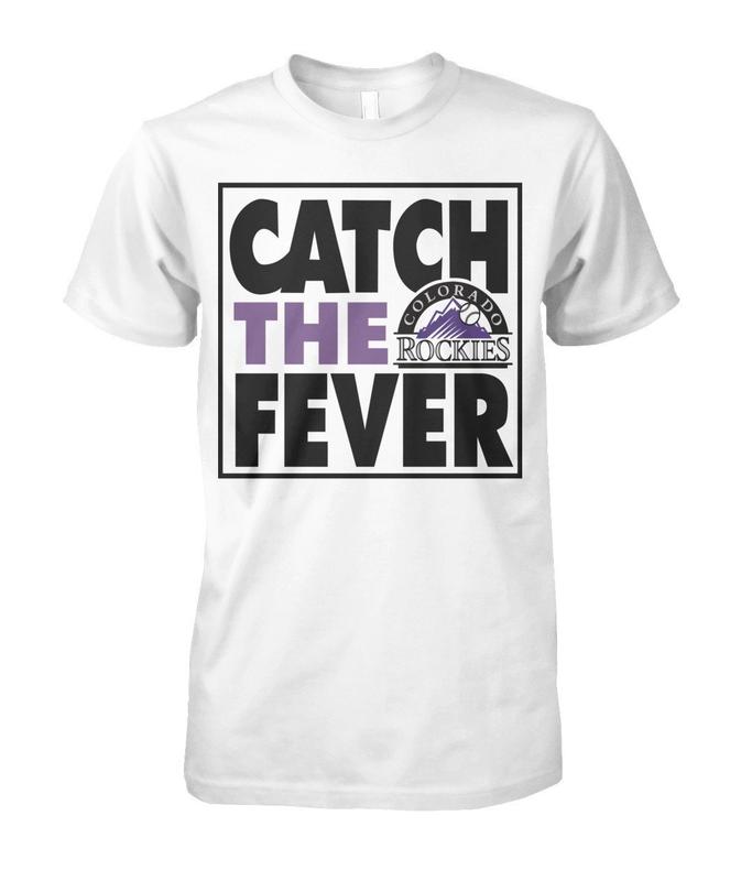 Shop From 1000 Unique Catch Fever Rockies Shirt