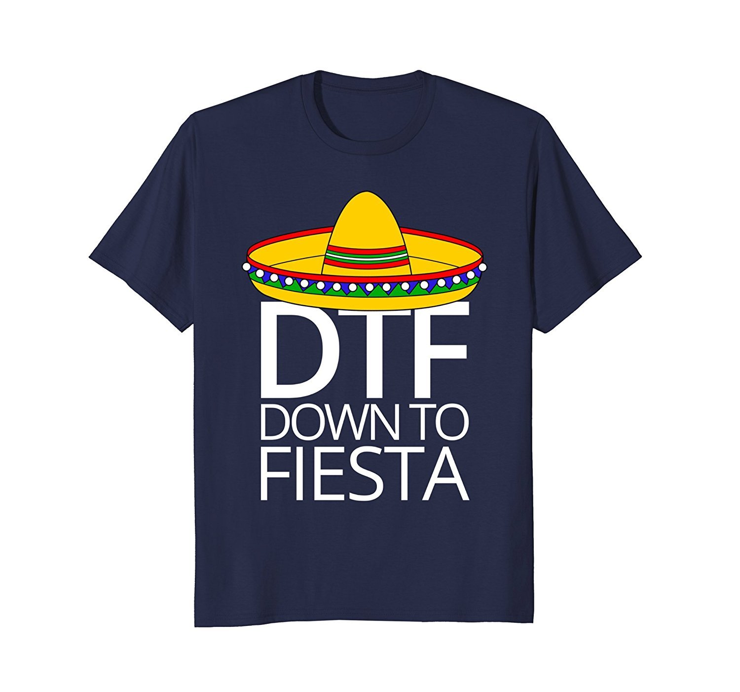 Down To Fiesta Cinco De Mayo T-Shirt Dtf 1 » Cool Gifts for You - Mfamilygift Down To Fiesta Cinco De Mayo T-Shirt Dtf 1