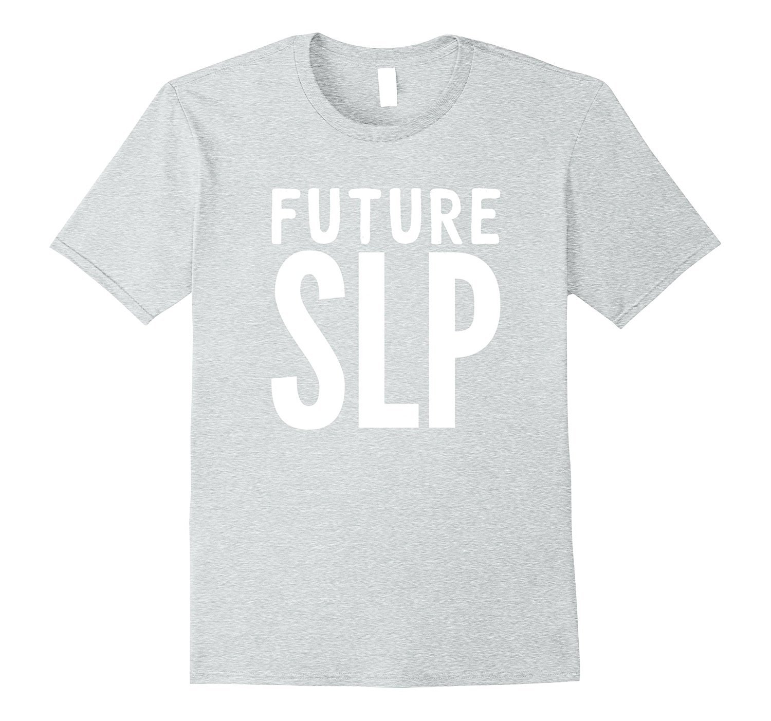 Future Speech Language Pathologist Slp T Shirt 1 » Cool Gifts for You - Mfamilygift Future Speech Language Pathologist Slp T Shirt 1