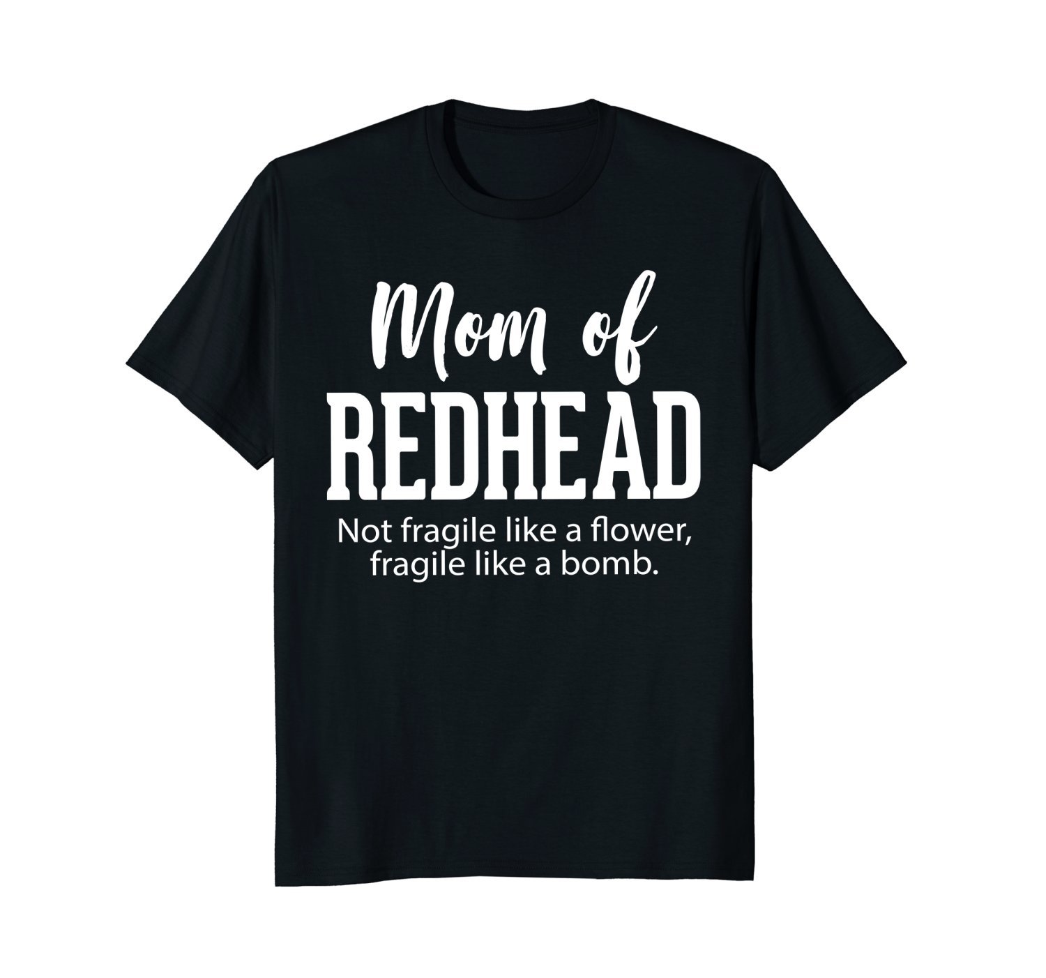 Mom Of Redhead Not Fragile Like A Flower Fragile Like A Bomb Mom Of Redhead Not Fragile Like A Flower Fragile Like A Bomb