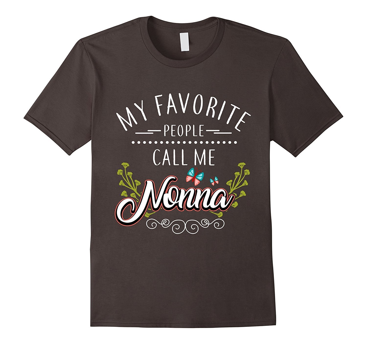 My Favorite People Call Me Nonna Gift Grandma T-Shirt 2 » Cool Gifts for You - Mfamilygift My Favorite People Call Me Nonna Gift Grandma T-Shirt 2