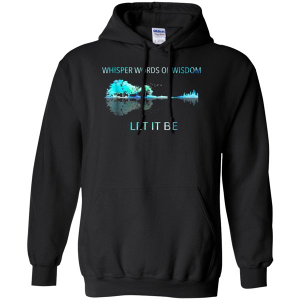 Shop From 1000 Unique Original Whisper Words Of Wisdom Let It Be Hoodie – Moano Store