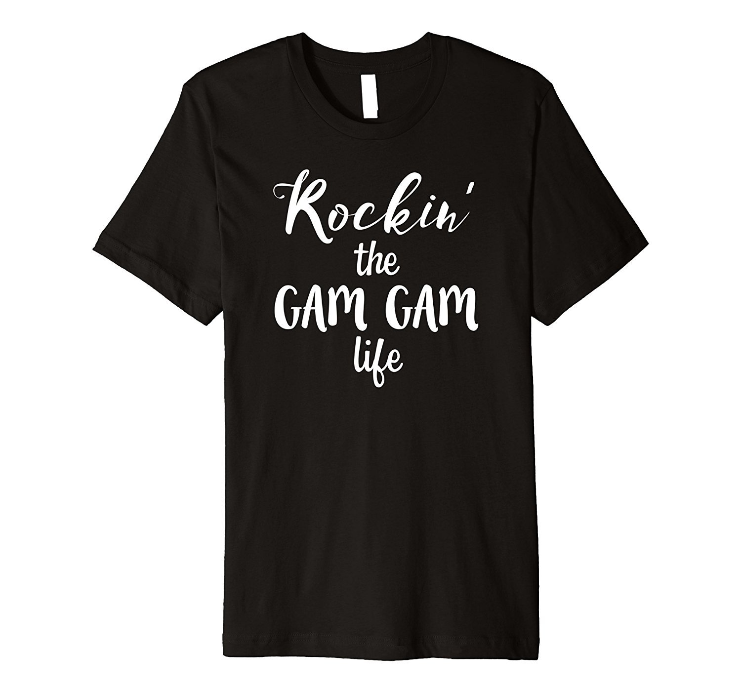 Rockin’ The Gam Gam Life Funny Grandma Premium T-Shirt Rockin’ The Gam Gam Life Funny Grandma Premium T-Shirt