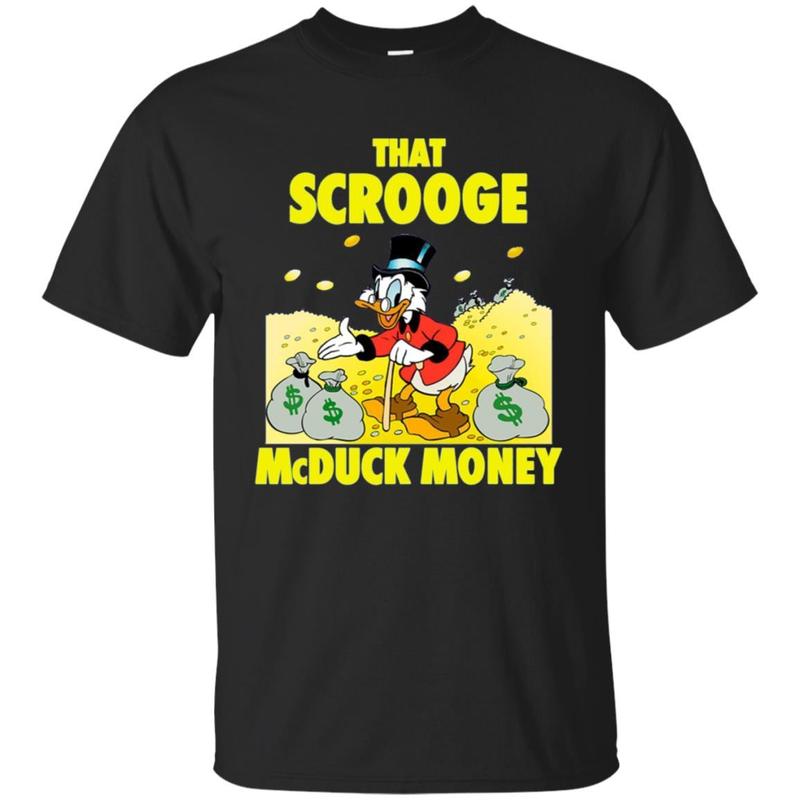 Shop From 1000 Unique That Scrooge Mcduck Money T-Shirt
